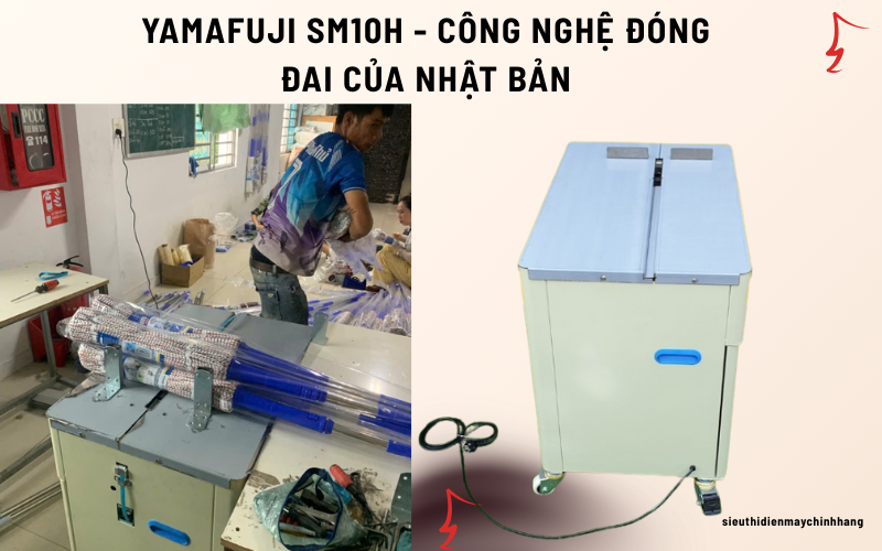 Yamafuji SM10H - Công nghệ đóng đai của Nhật Bản