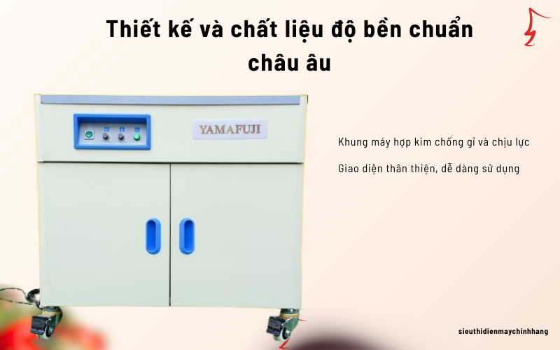 Thiết kế và chất liệu độ bền chuẩn châu âu