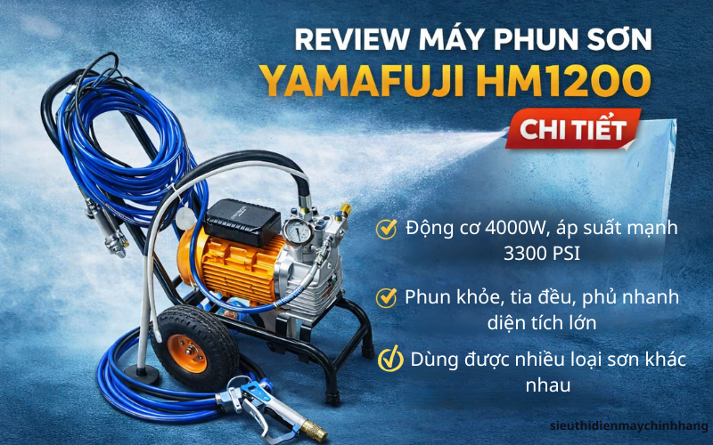 Review máy phun sơn Yamafuji HM1200 chi tiết