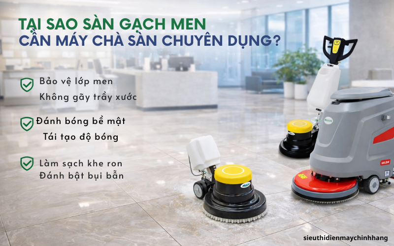 Tại sao sàn gạch men cần máy chà sàn chuyên dụng?