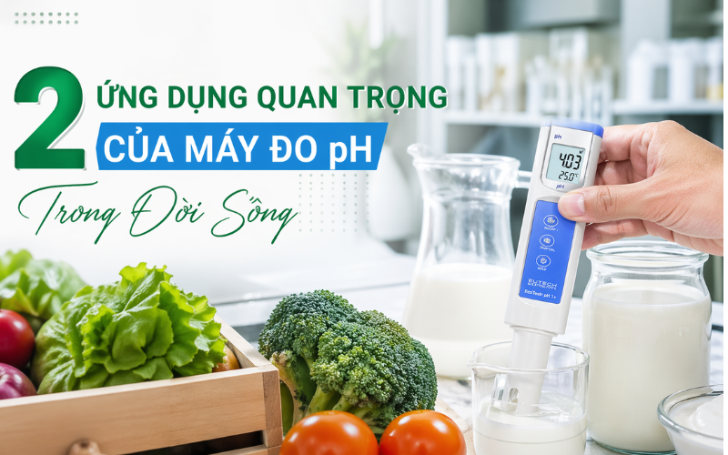 2 Ứng Dụng Quan Trọng Của Máy Đo pH Trong Đời Sống