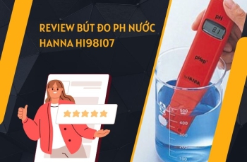 Review bút đo pH nước Hanna HI98107