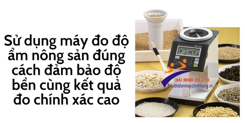 Cách sử dụng máy đo độ ẩm ngũ cốc đúng chuẩn
