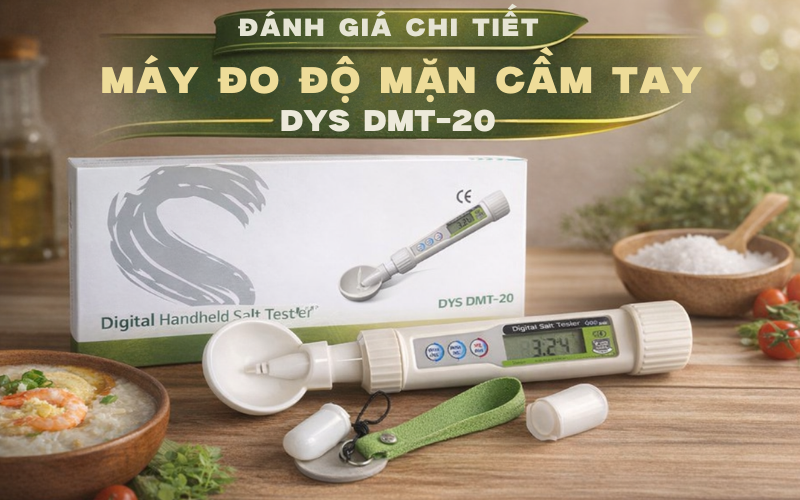 Đánh Giá Chi Tiết Máy Đo Độ Mặn Cầm Tay DYS DMT-20