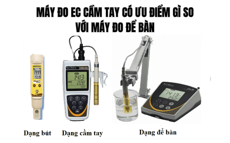 Máy đo EC cầm tay có ưu điểm gì so với máy đo để bàn