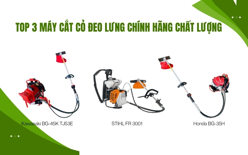 Top 3 máy cắt cỏ đeo lưng chính hãng chất lượng