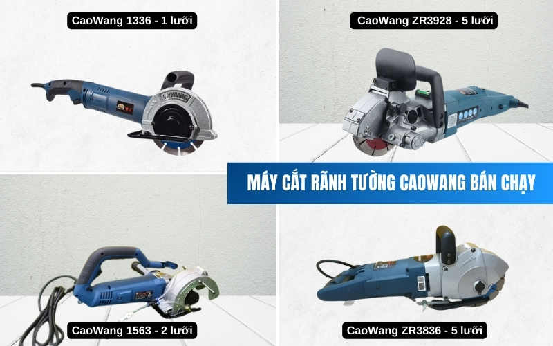Các mẫu máy cắt rãnh tường CaoWang bán chạy hiện nay