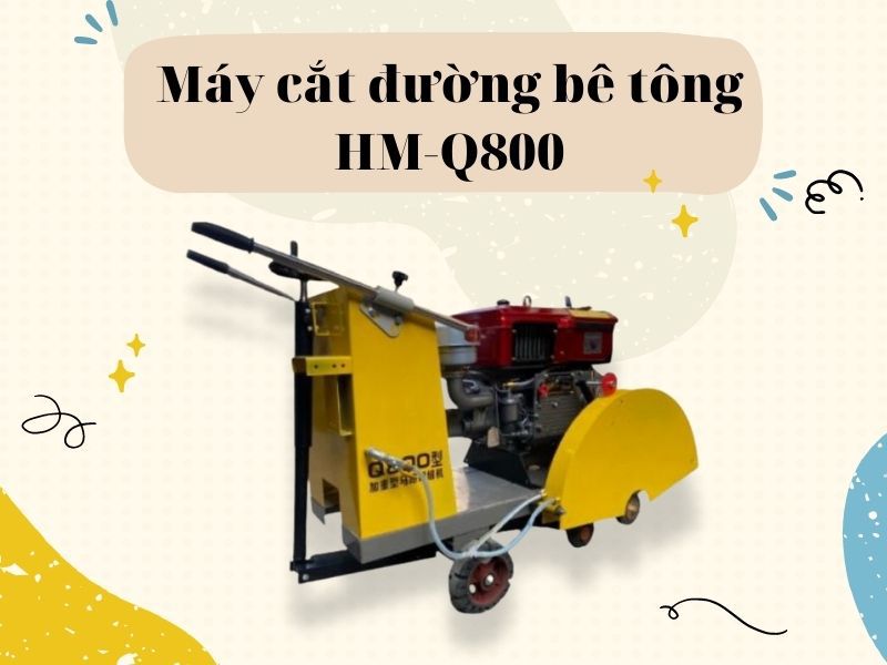 Máy cắt đường bê tông HM-Q800 (Cắt sâu 35cm)
