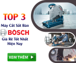 TOP 3 Máy Cắt Sắt Bàn Bosch Giá Rẻ Tốt Nhất Hiện Nay