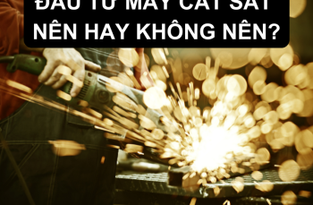 Ngân Sách Dưới 10 Triệu Nhất Định Phải Tham Khảo 3 Dòng Máy Cắt Sắt Này!