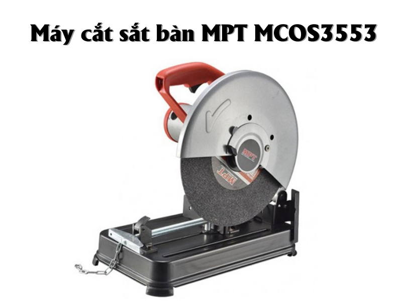 Máy cắt sắt bàn MPT MCOS3553