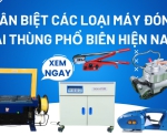Hình ảnh Phân biệt các loại máy đóng đai thùng phổ biến hiện nay