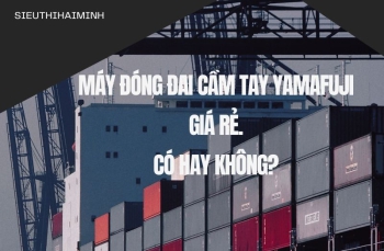 Máy đóng đai cầm tay Yamafuji giá rẻ mà chất lượng. Có hay không?