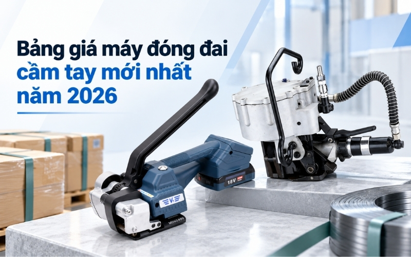 Bảng giá máy đóng đai cầm tay mới nhất năm 2026