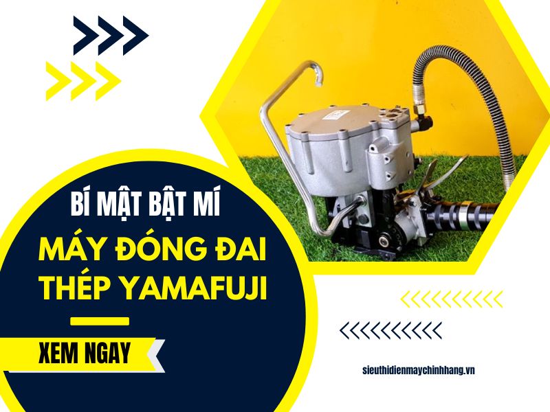 Bí mật bật mí máy đóng đai thép Yamafuji