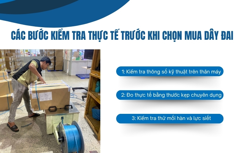 Các bước kiểm tra thực tế trước khi chọn mua dây đai