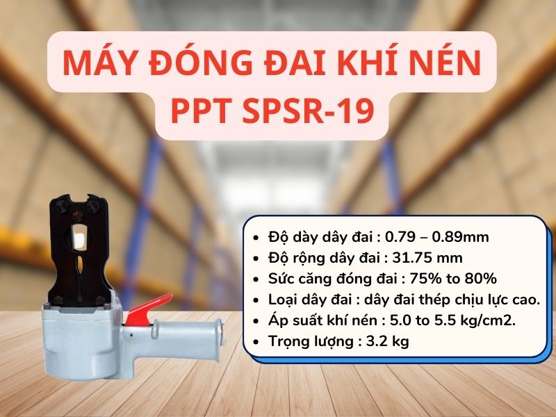 Thông số kỹ thuật của máy đóng đai khí nén PPT SPSR-19