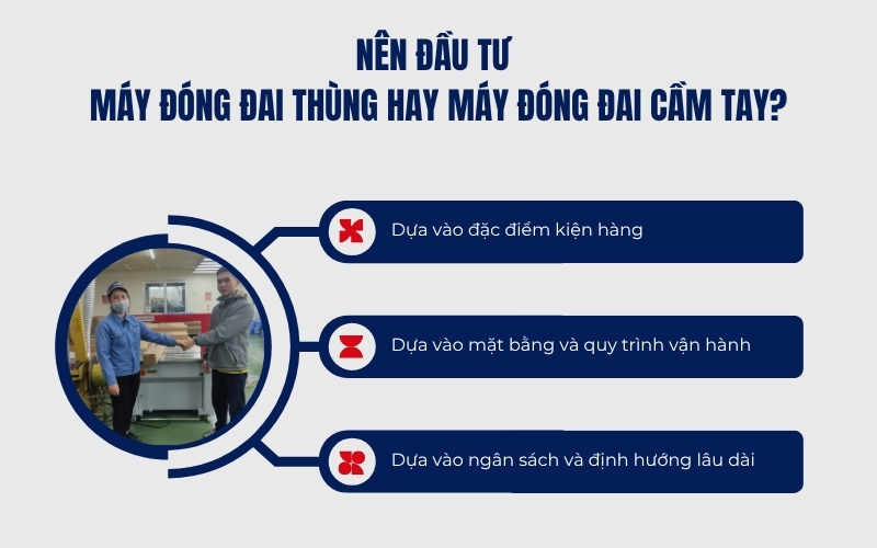 Nên đầu tư máy đóng đai thùng hay máy đóng đai cầm tay?