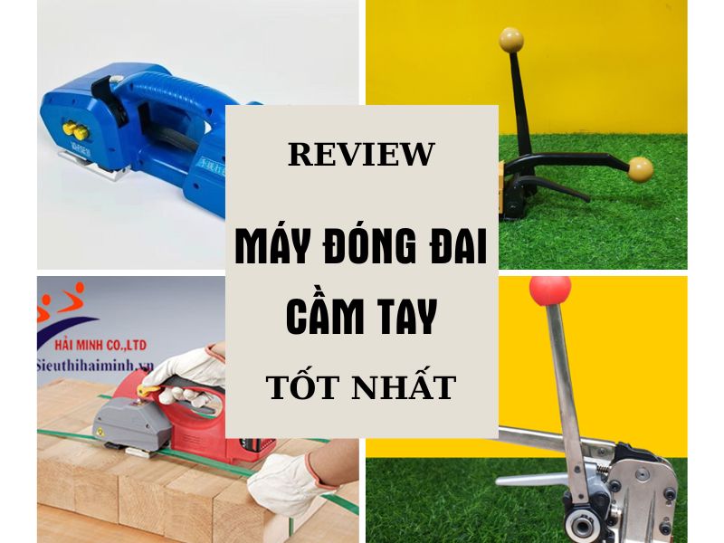 Review 5 máy đóng đai cầm tay tốt nhất
