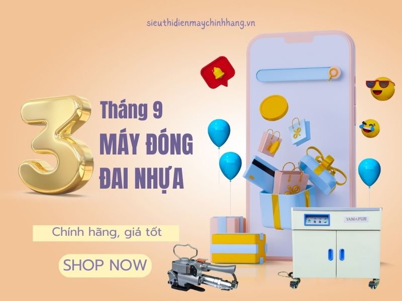 Top 3 máy đóng đai nhựa chính hãng gia tốt tháng 9