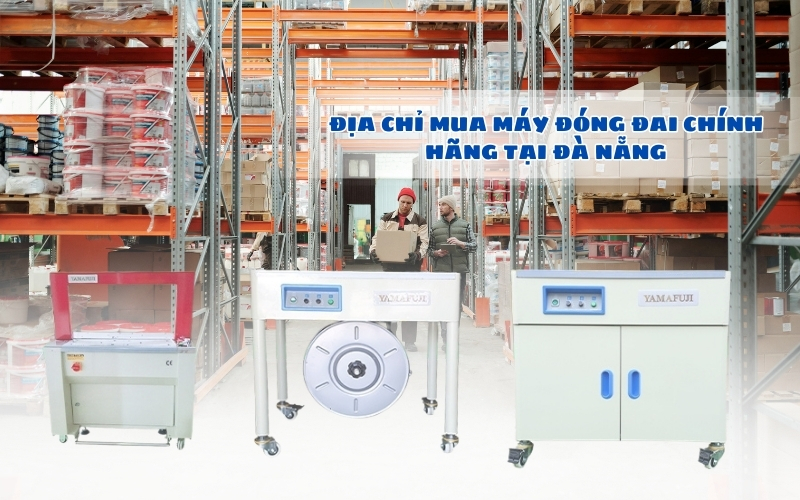 Địa chỉ mua máy đóng đai chính hãng tại Đà Nẵng