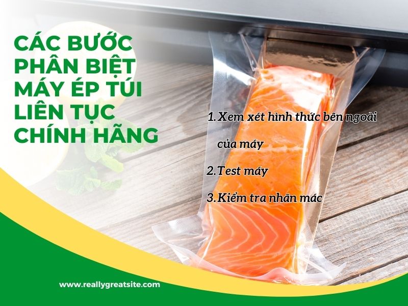 Các bước phân biệt máy ép túi liên tục chính hãng
