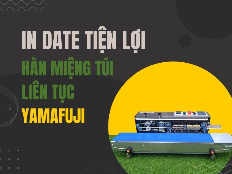In-date-tien-loi-voi-may-han-mieng-tui-lien-tuc-Yamafuji