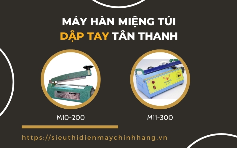 Máy hàn miệng túi dập tay Tân Thanh