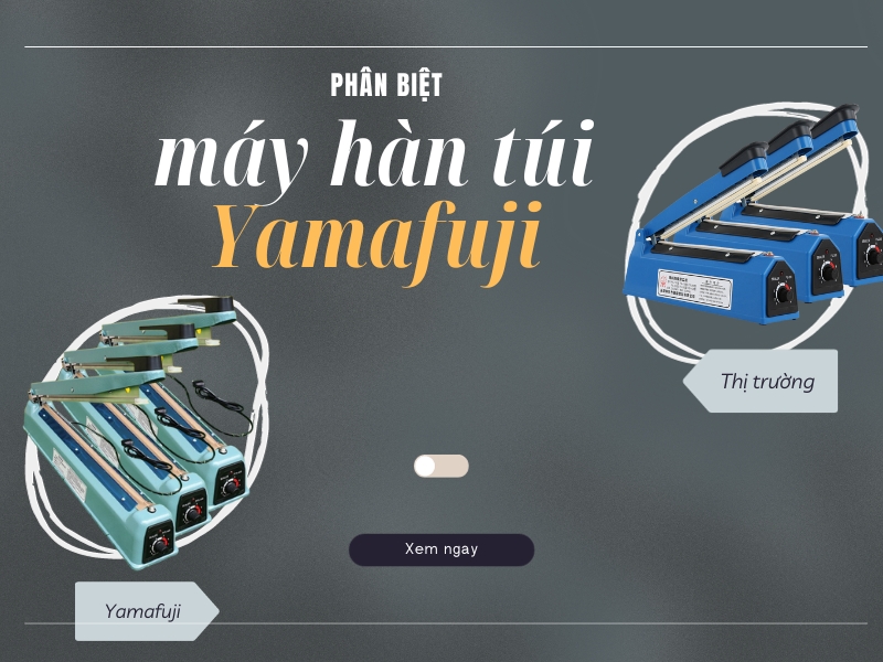 Phan-biet-may-han-mieng-tui-Yamafuji-voi-cac-loai-may-tren-thi-truong