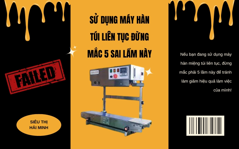 Sử Dụng Máy Hàn Túi Liên Tục Đừng Mắc 5 Sai Lầm Này