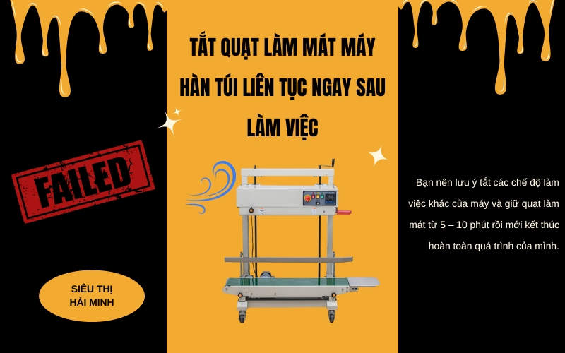 Tắt quạt làm mát máy hàn túi liên tục ngay sau làm việc