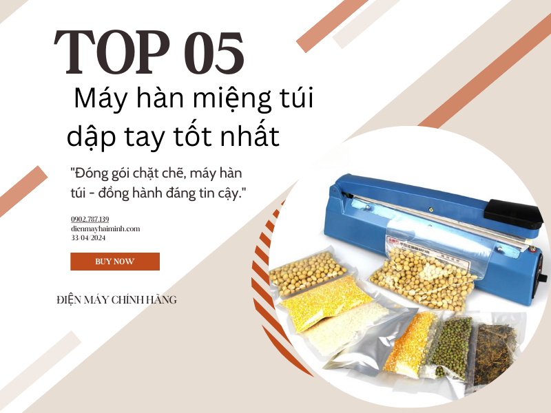 Top 05 máy hàn miệng túi dập tay tốt nhất