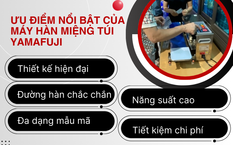 Ưu điểm nổi bật của máy hàn miệng túi Yamafuji