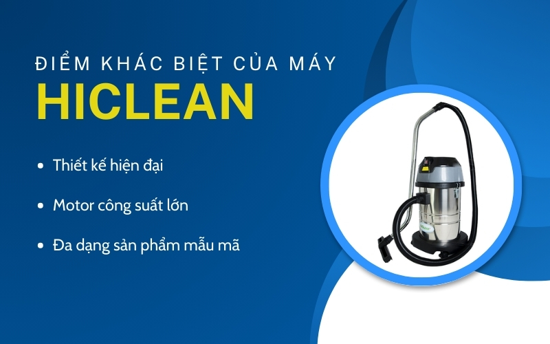 Điểm khác biệt của máy hút bụi công nghiệp Hiclean