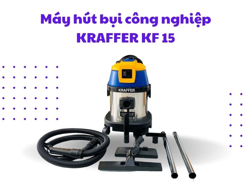 Máy hút bụi công nghiệp KRAFFER KF 15 