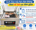 Hình ảnh Cách chọn máy hút chân không theo số túi cực đơn giản