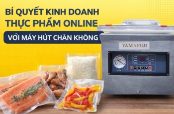 Bí quyết kinh doanh thực phẩm online với máy hút chân không