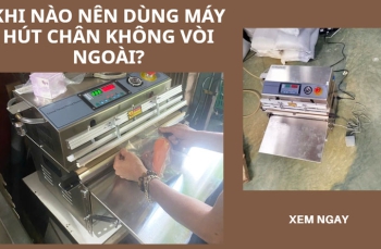 Khi nào nên dùng máy hút chân không vòi ngoài?
