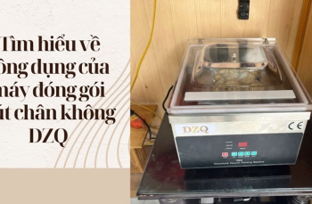 Tìm hiểu về công dụng của máy đóng gói hút chân không DZQ