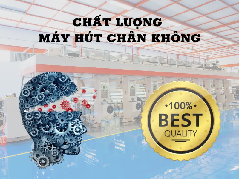 Chat-luong-may-hut-chan-khong