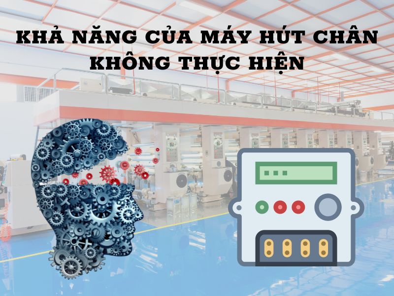 Kha-nang-cua-may-hut-chan-khong-thuc-hien