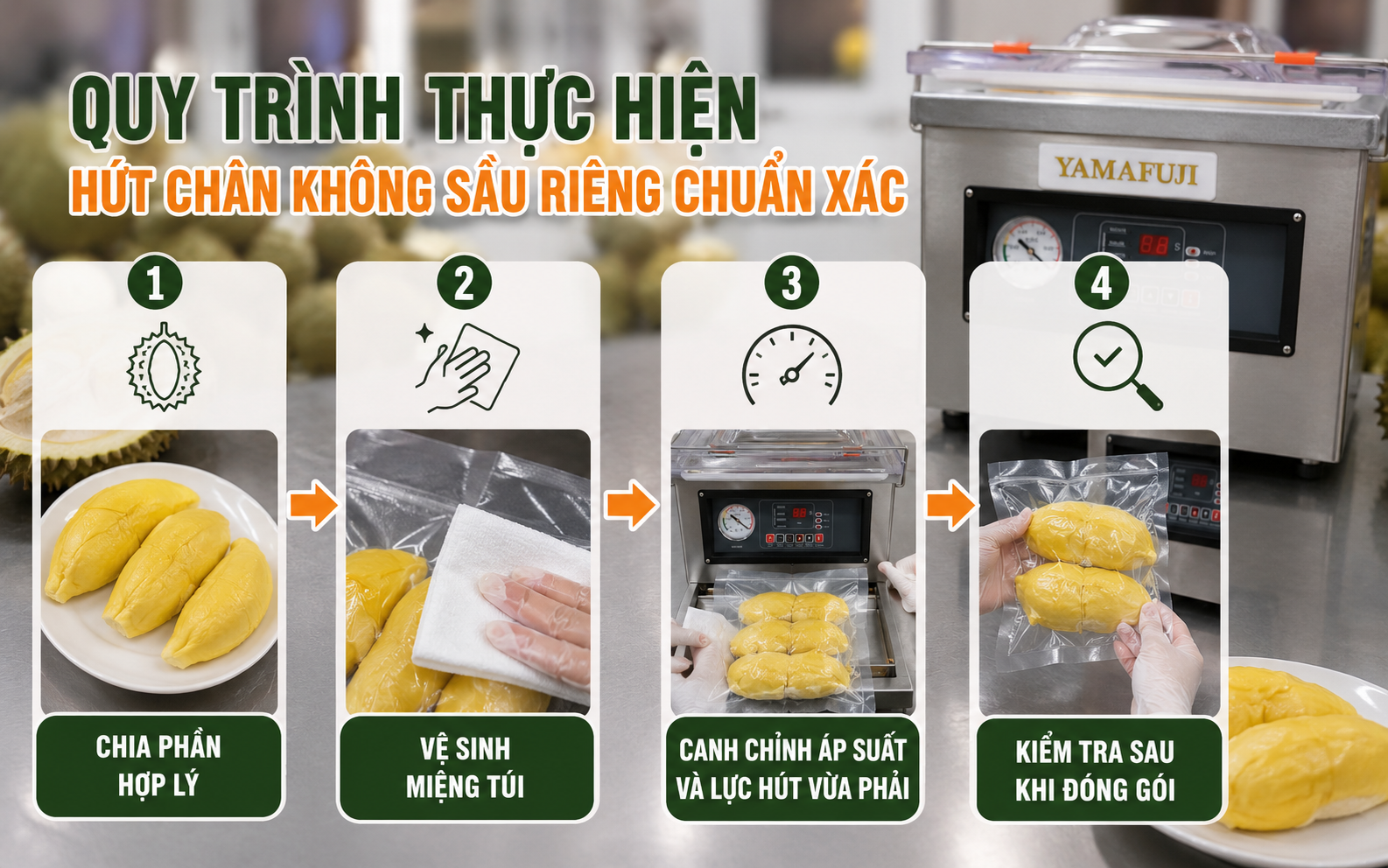 Quy trình thực hiện hút chân không sầu riêng chuẩn xác