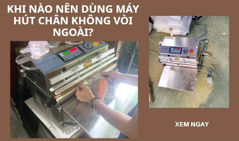 Khi nào nên dùng máy hút chân không vòi ngoài?