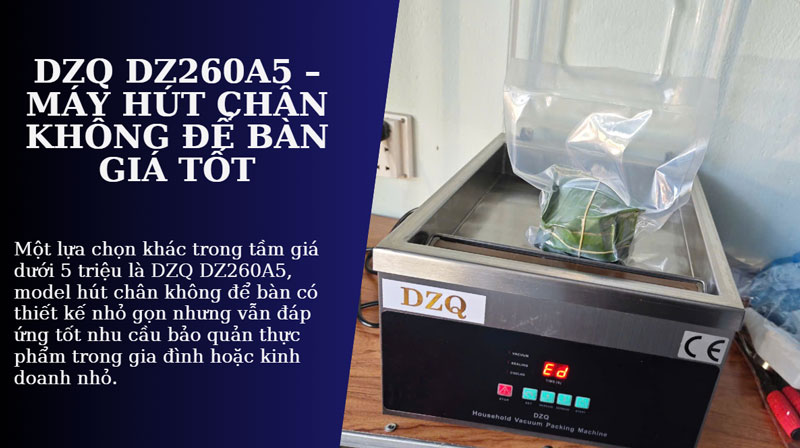 DZQ DZ260A5 – Máy hút chân không để bàn giá tốt