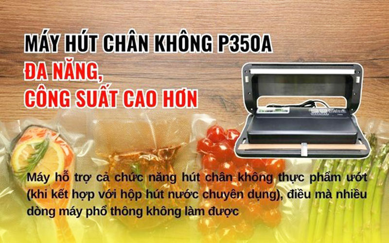 Máy hút chân không P350A - Đa năng, công suất cao hơn