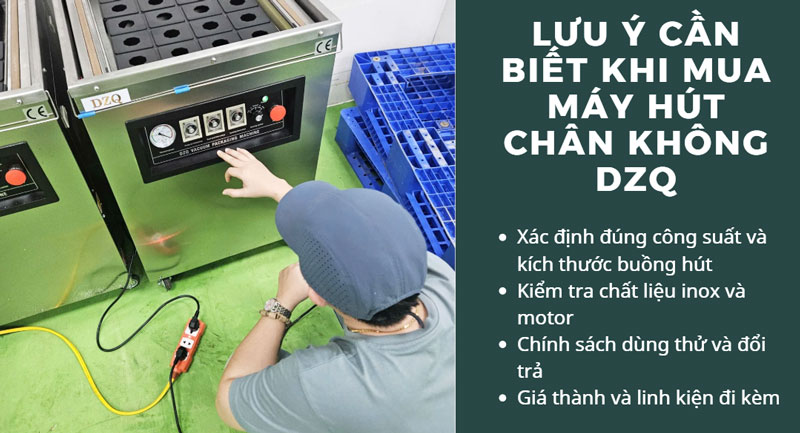 Lưu ý cần biết khi mua máy hút chân không DZQ