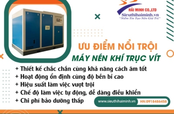 5 Ưu Điểm Nổi Trội Của Máy Nén Khí Trục Vít Mà Bạn Nên Biết