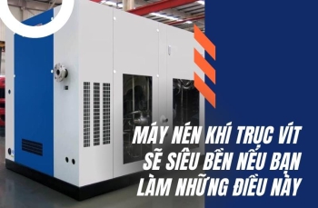 Máy nén khí trục vít sẽ siêu bền nếu bạn làm những điều này