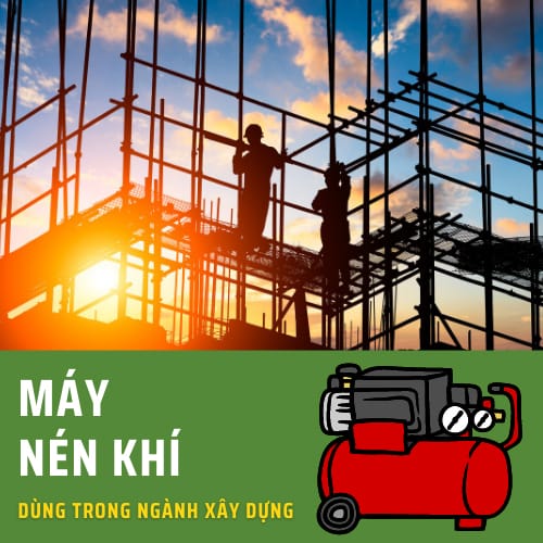 máy nén khí dùng trong ngành Ngành xây dựng