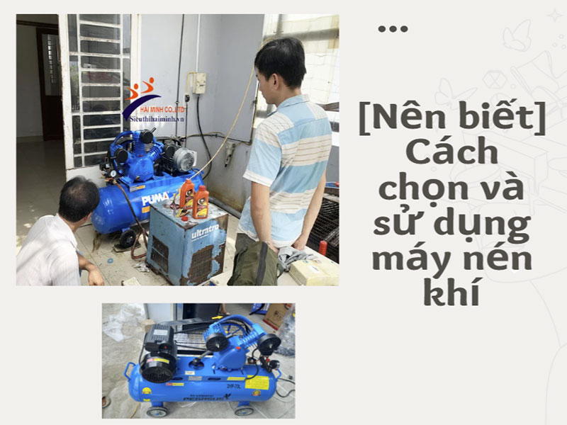 [Nên biết] Cách chọn và sử dụng máy nén khí